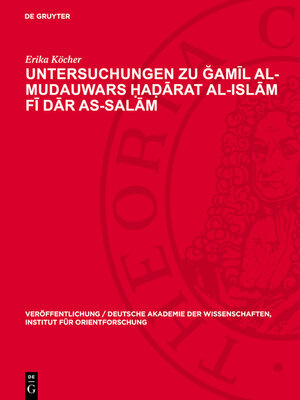 cover image of Untersuchungen zu Ğamīl Al-Mudauwars Ḥaḍārat al-islām fī dār as-salām